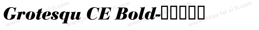 Grotesqu CE Bold字体转换